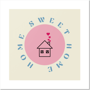 Home Sweet Home Posters and Art